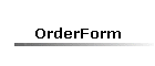 OrderForm